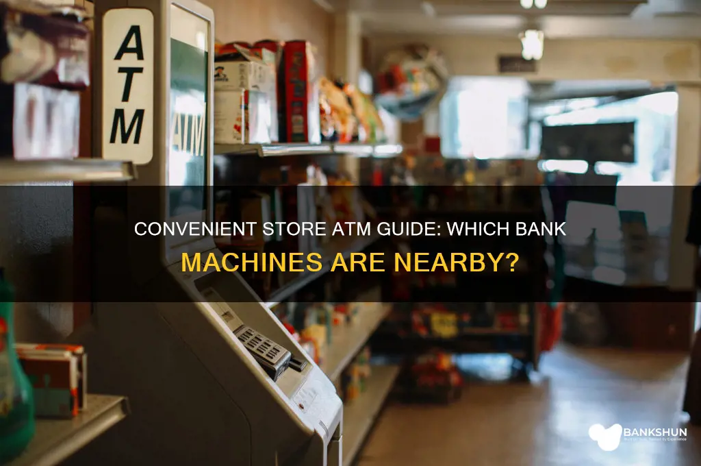 what bank atm is at convenient store
