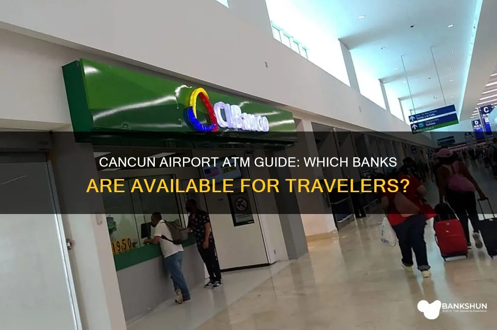 what bank atms are at cancun airport