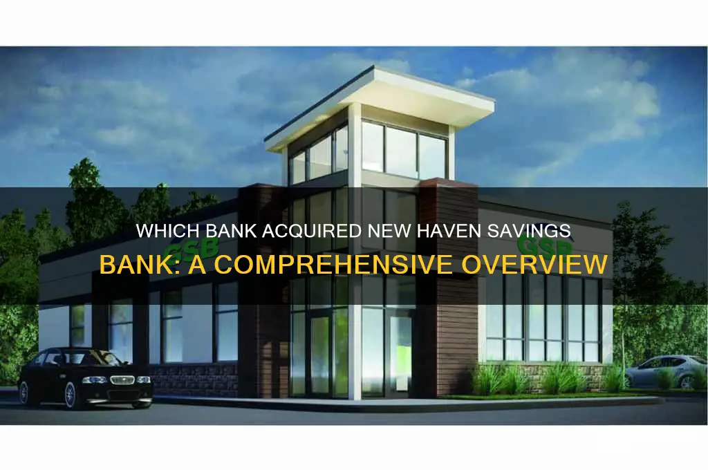 what bank bought new haven savings bank