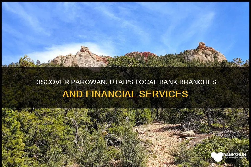 what bank branches are in parowan utah