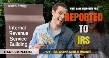 Which Bank Deposits Are Reported to the IRS and Why?