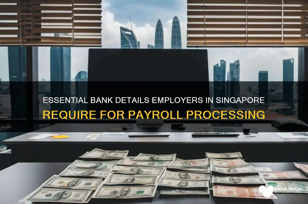 what bank details do employers need singapore