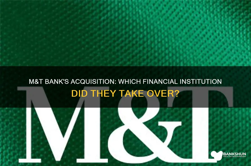 what bank did m&t take over