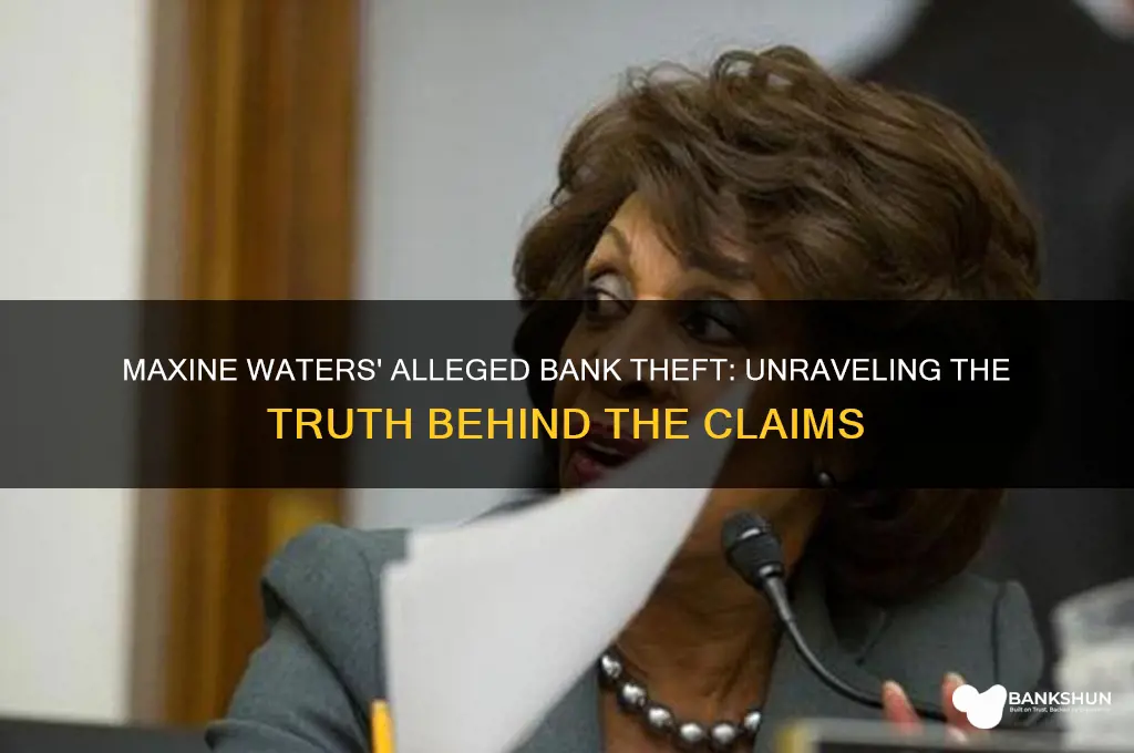 what bank did maxine waters steal from