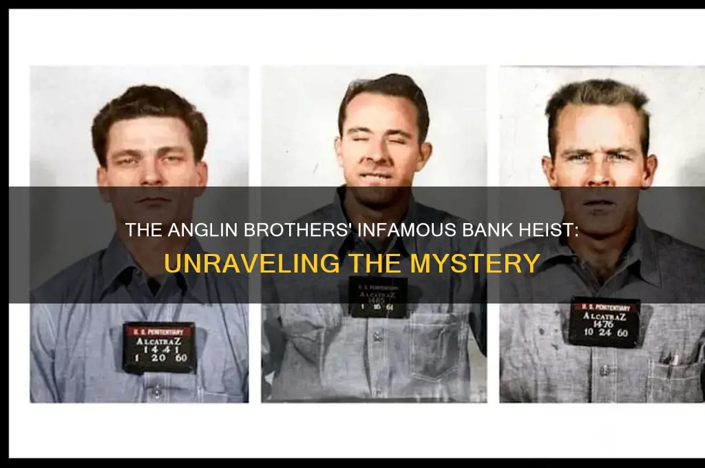 what bank did the anglin brothers rob