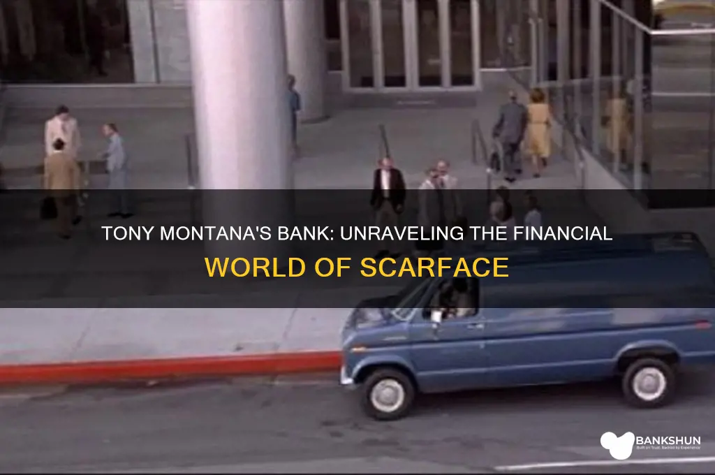 what bank did tony montana go to