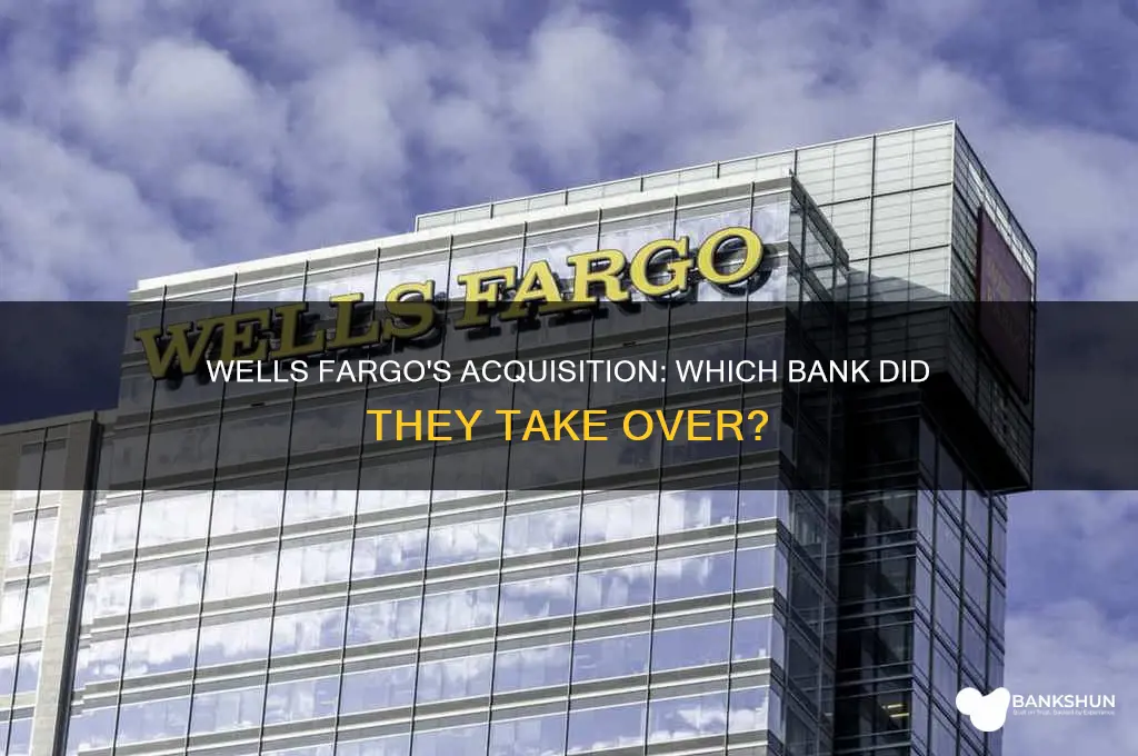 what bank did wells fargo take over