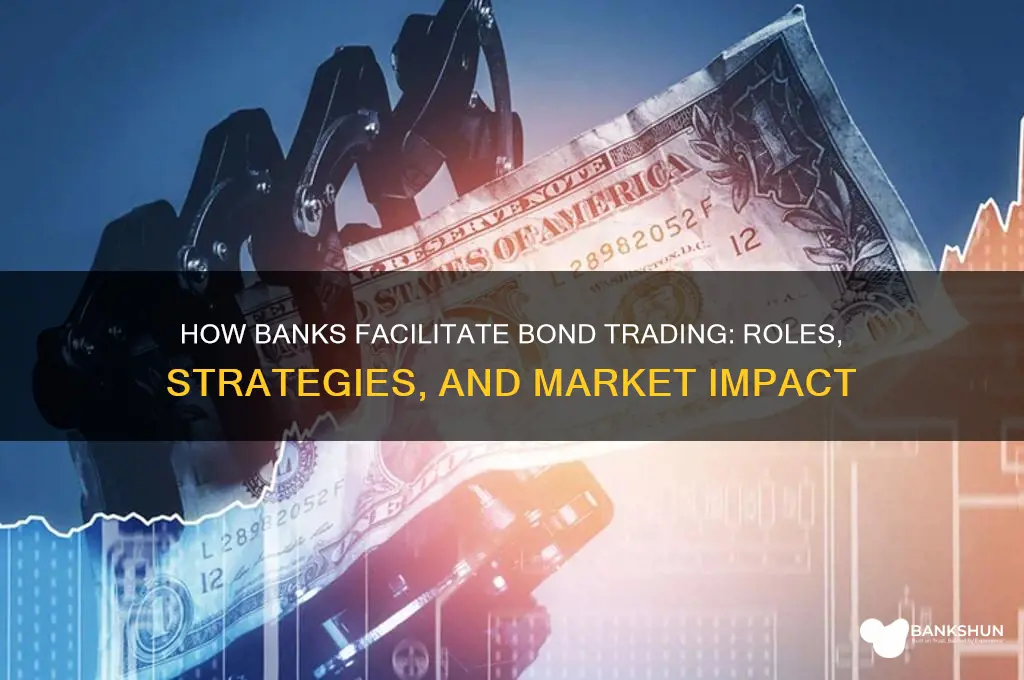 what bank do in the bond trade