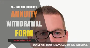 Which Bank Processes Brighthouse Annuity Withdrawal Forms: A Guide