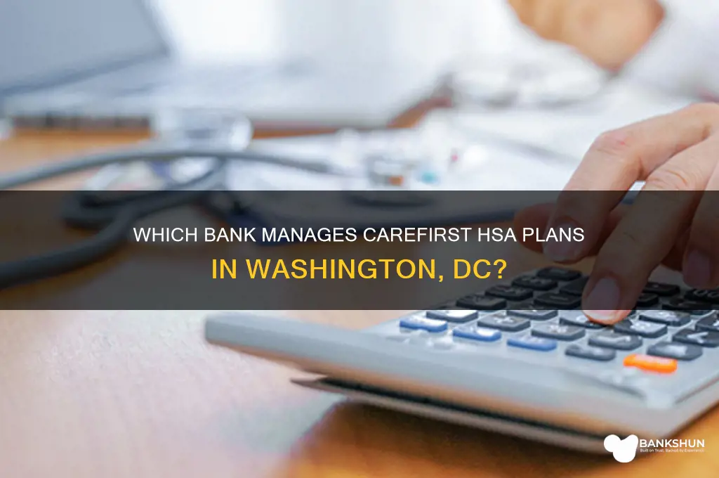what bank does carefirst hsa plans dc
