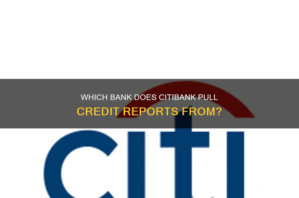 what bank does citi bank pull from