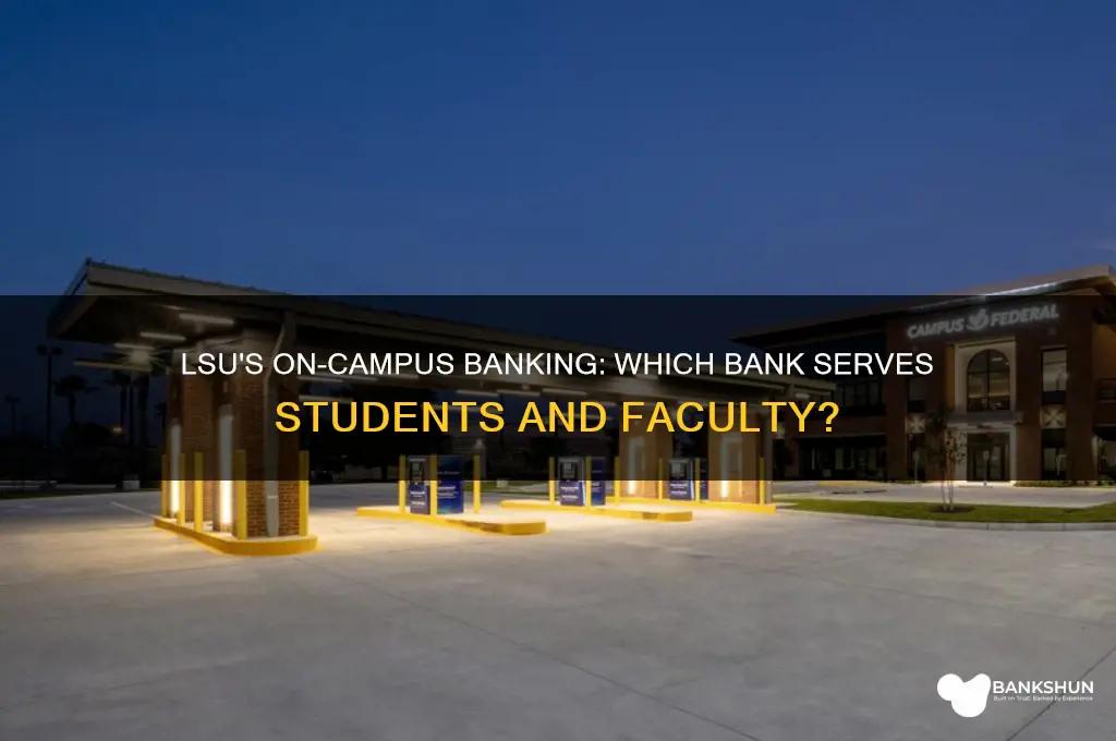 what bank does lsu have on campus