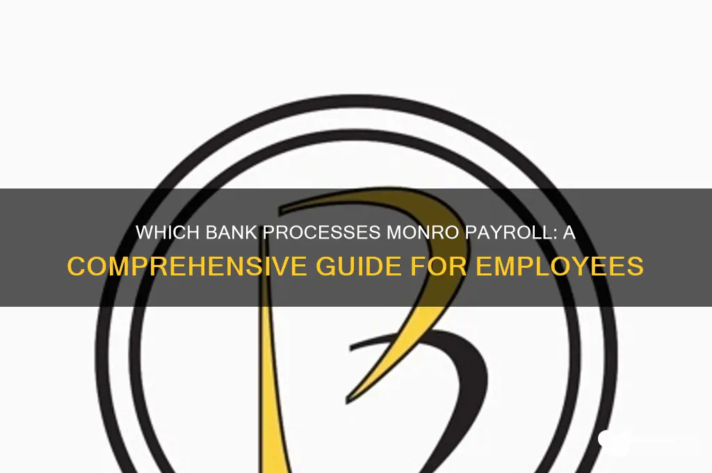 what bank does monro usr for payroll