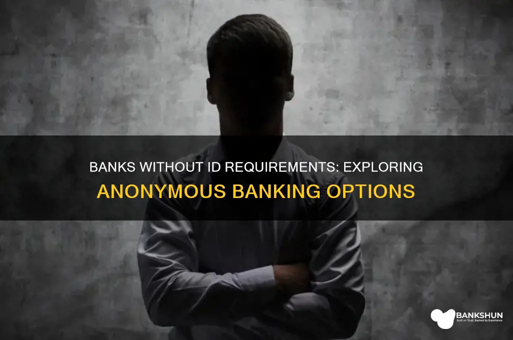 what bank does not ask for id