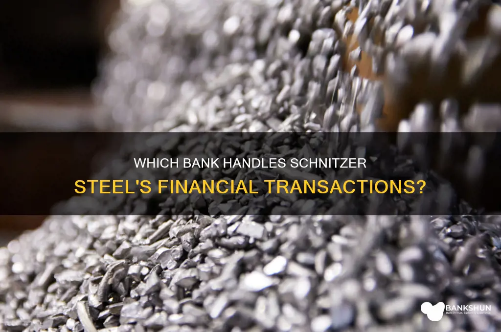 what bank does schnitzer steel bank with