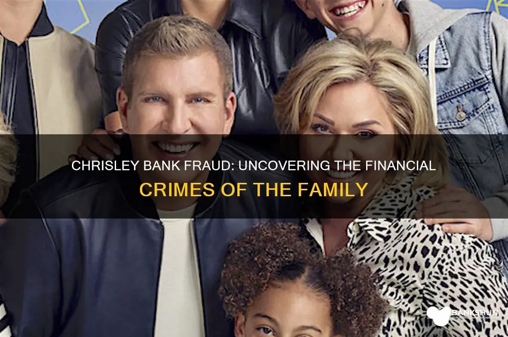 what bank fraud did the chrisleys commit