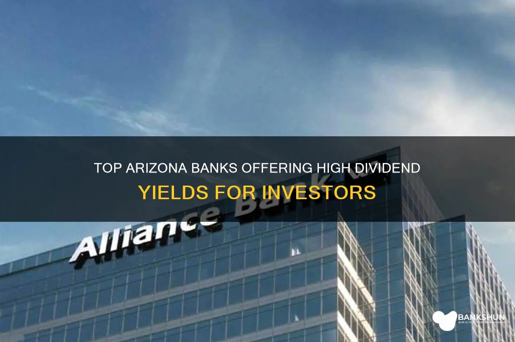 what bank gives high dividends in arizona