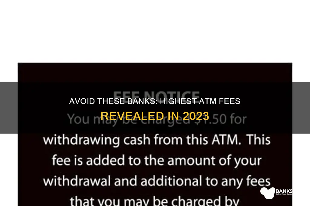 what bank has the highest atm fee