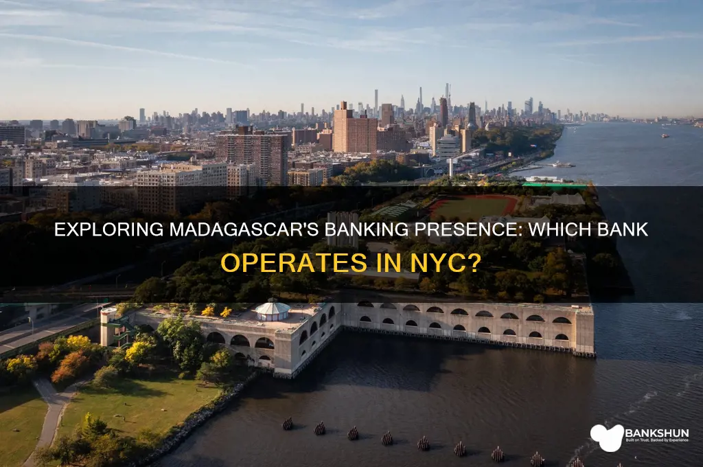 what bank in madagascar is in nyc