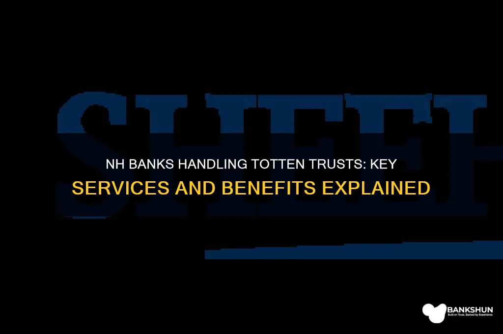 what bank in nh does totten trusts