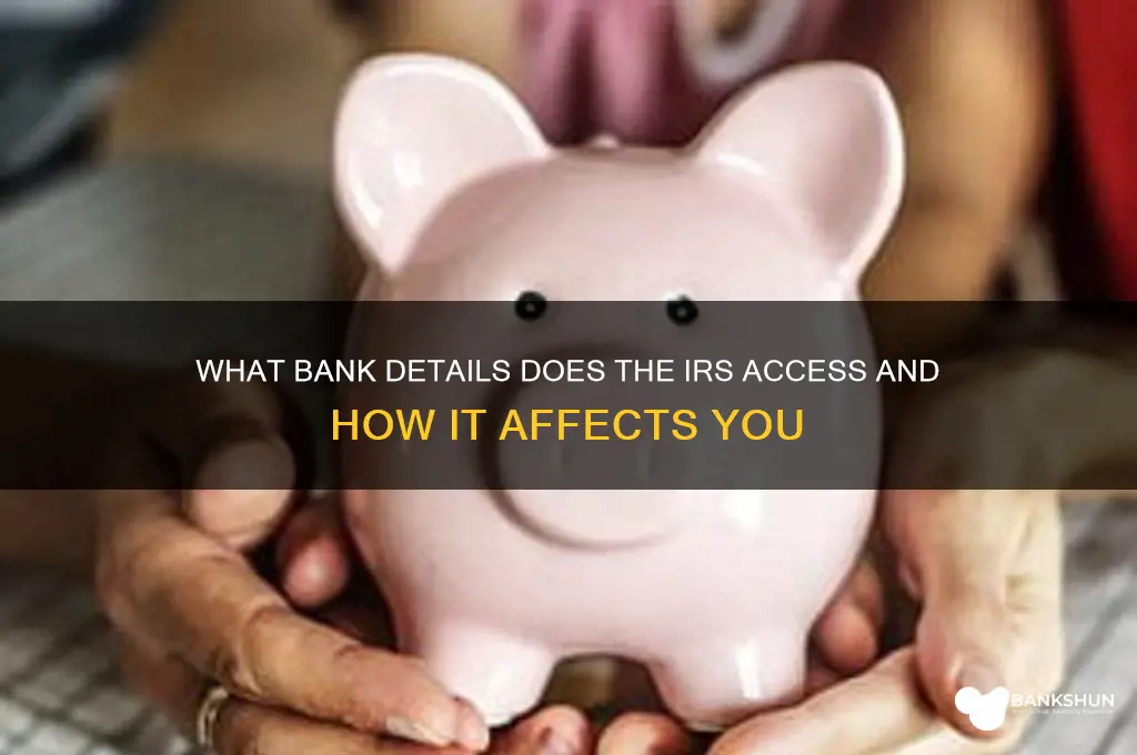 what bank information does the irs have