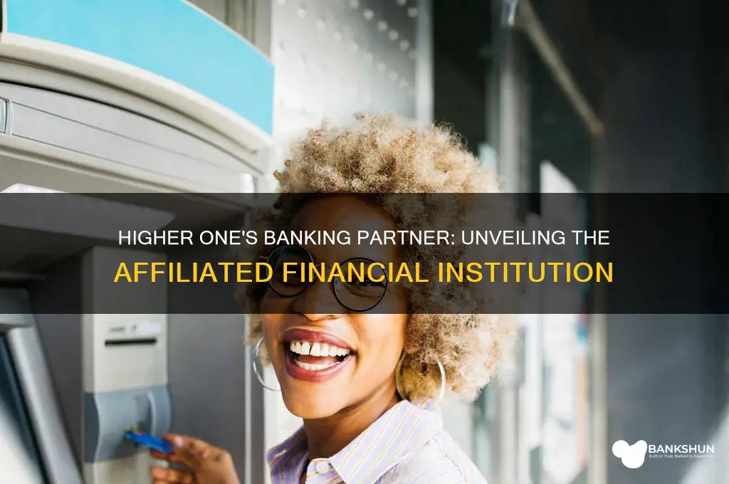 what bank is affiliated with higher one