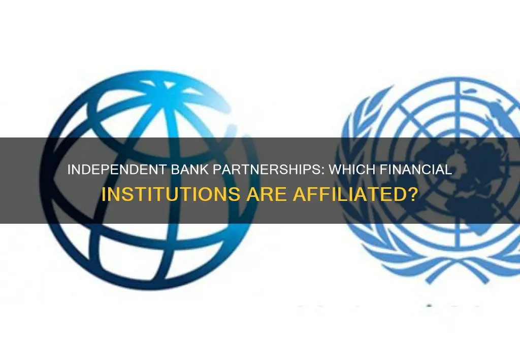 what bank is affiliated with independant bank