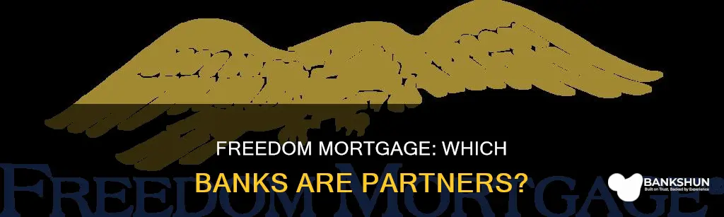 what bank is associated with freedom mortgage