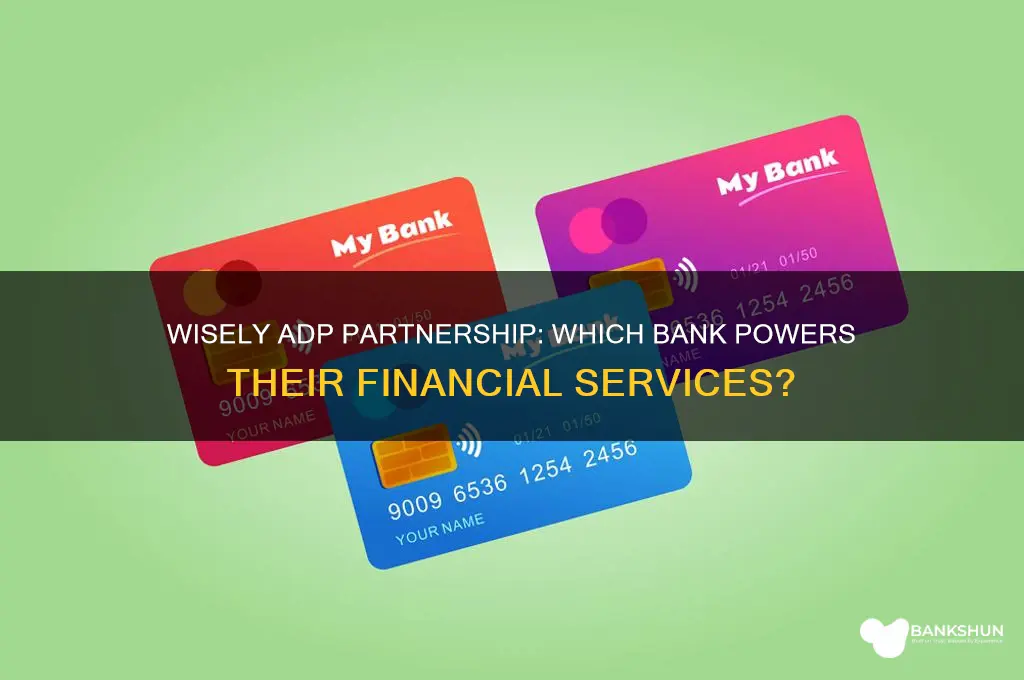 what bank is associated with wisely adp