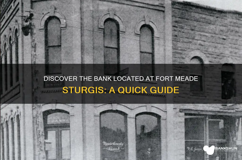 what bank is at fort meade sturgis