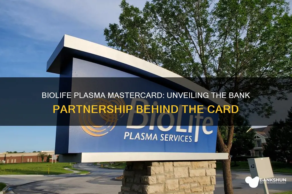 what bank is behind biolife plasma mastercard