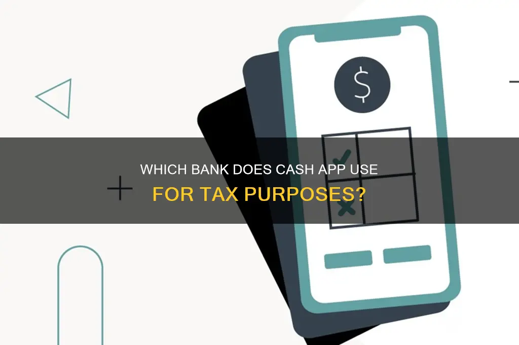 what bank is cash app for taxes