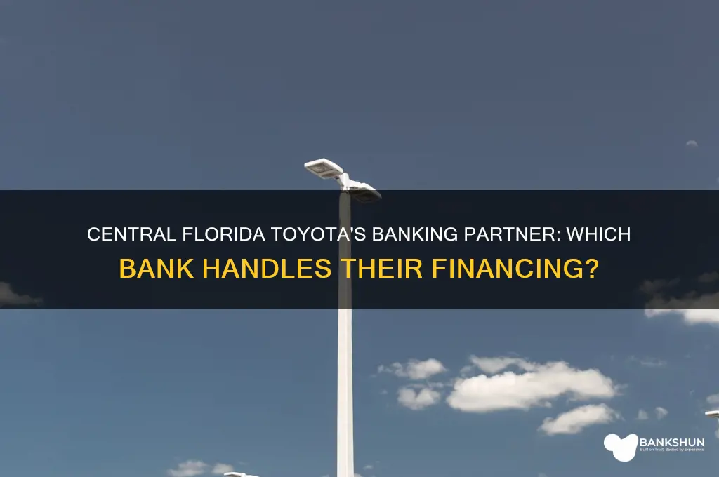 what bank is central florida toyota through