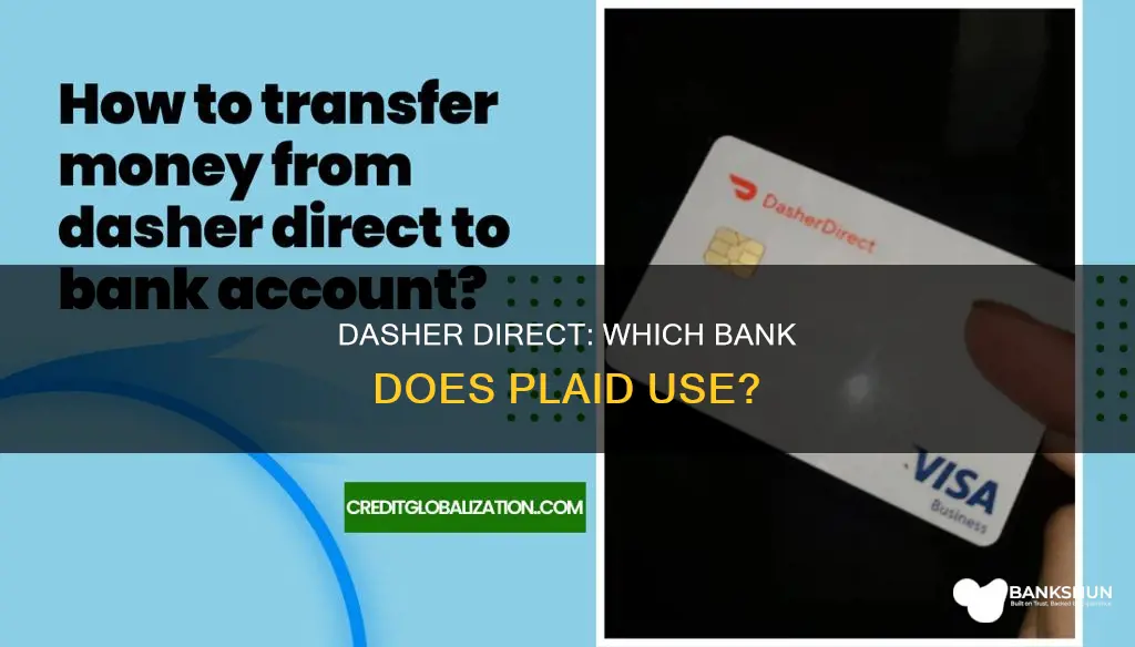 what bank is dasher direct on plaid