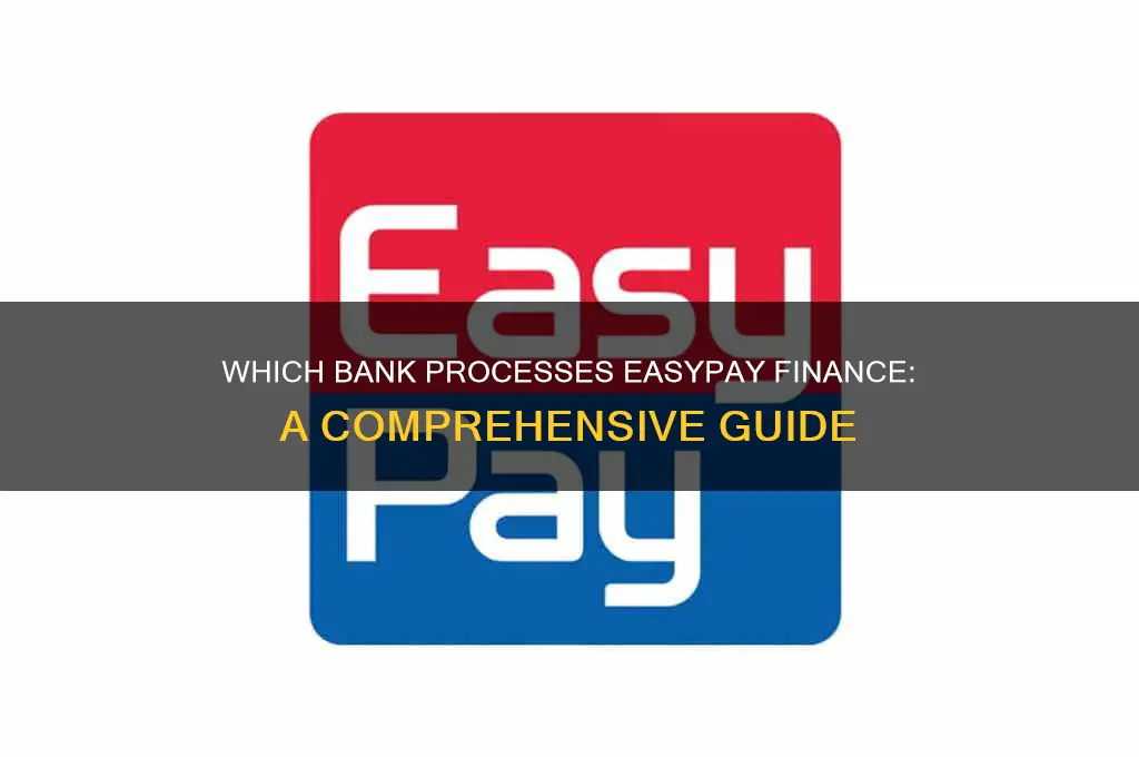 what bank is easy pay finance through