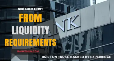 Banks Exempt from Liquidity Requirements: A Comprehensive Overview