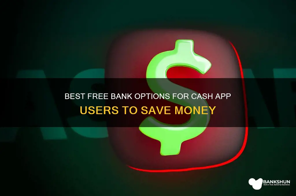 what bank is free for cash app