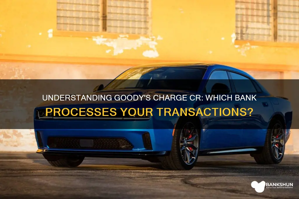 what bank is goody s charge cr