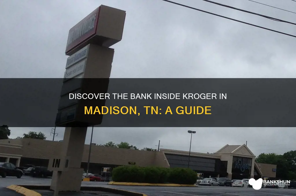 what bank is in kroger madison tn