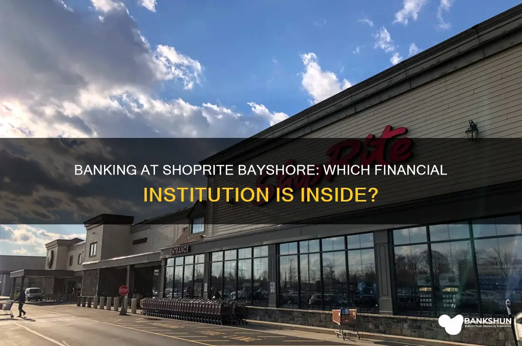 what bank is in shoprite in bayshore