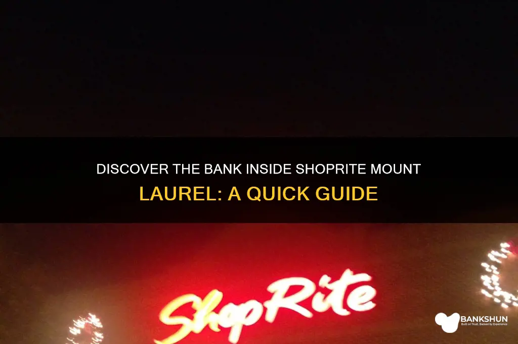 what bank is in shoprite mount laurel