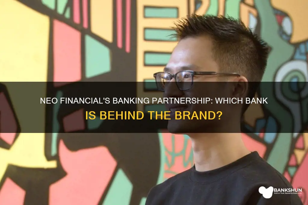 what bank is neo financial associated with