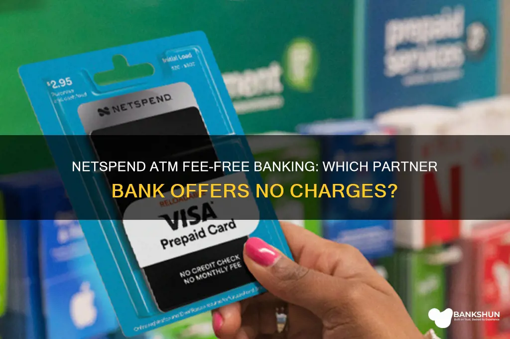 what bank is netspend no atm charge