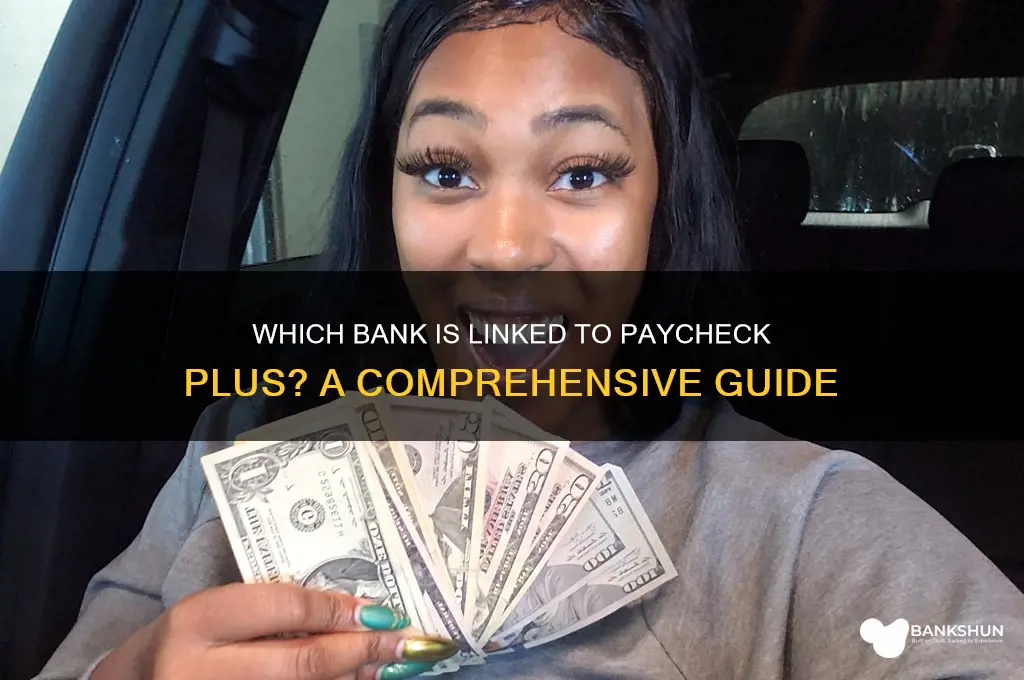 what bank is paycheck plus linked to