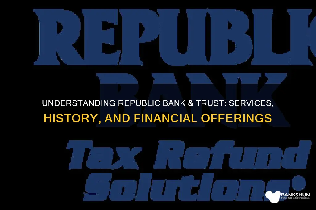 what bank is republic bank and trust