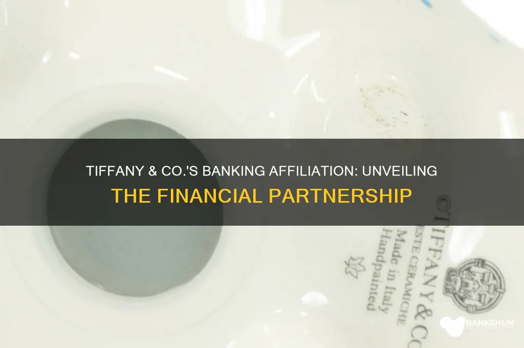 what bank is tiffany & co affiliated with