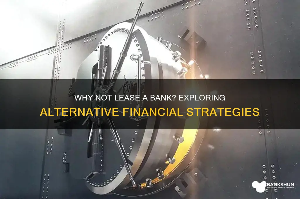 what bank is why not lease it