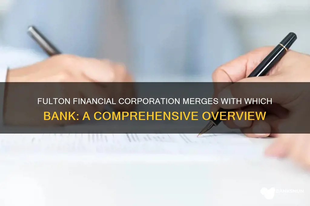 what bank isfulton financial corporation combine with