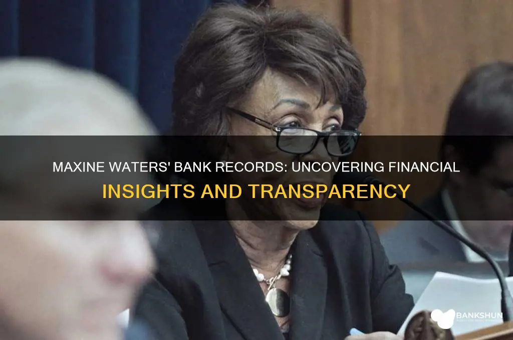 what bank records does maxine waters have