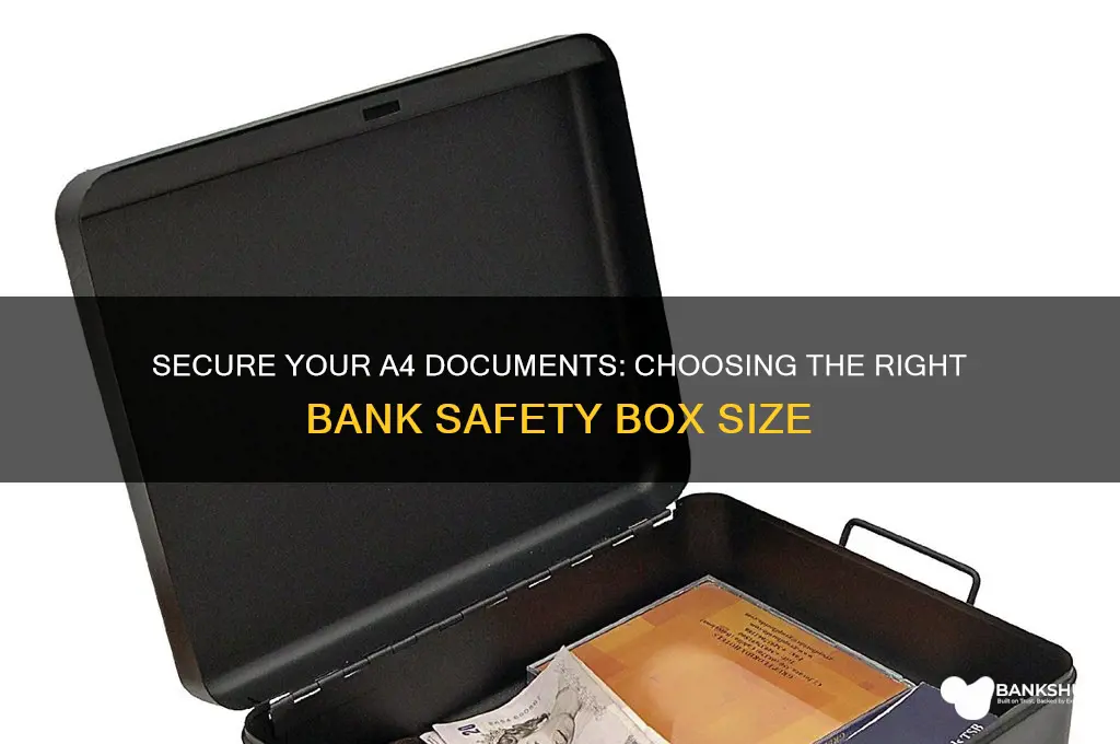 what bank safety box fits a4 documebts